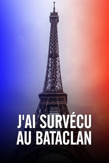J'Ai Survecu Au Bataclan, Ils Racontent L'Attaque De L'Interieur - Documentaires
