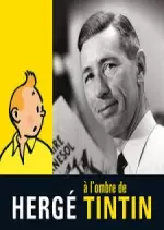 Hergé à l'ombre de Tintin - Documentaires
