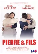 Pierre et Fils avec Pierre Richard et Pierre Palmade - Spectacles