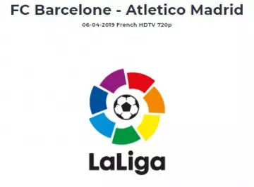 FC Barcelone - Atletico Madrid - Spectacles