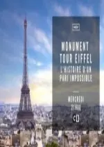 Monument - Tour Eiffel : l'histoire d'un pari impossible - Documentaires