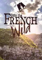 Into the French Wild -Les Alpes- - Documentaires