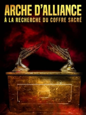 ARCHE D'ALLIANCE : À LA RECHERCHE DU COFFRE SACRÉ