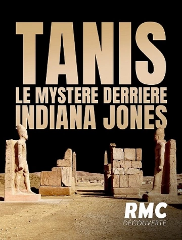 Tanis : le mystère derrière Indiana Jones