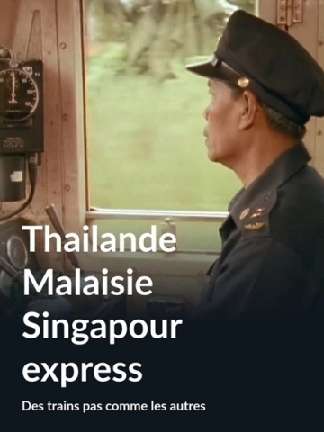 Des trains pas comme les autres THAILANDE.MALAISIE.