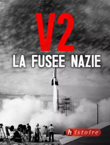 V2 la Fusée Nazie - Documentaires