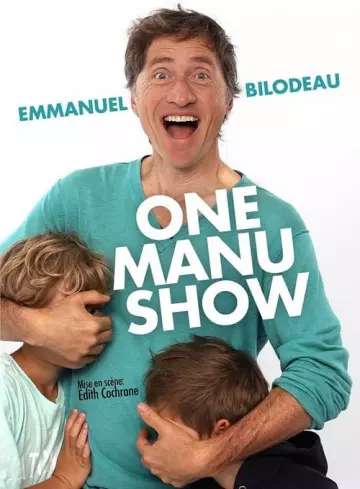 Emmanuel Bilodeau: One Manu Show - Spectacles