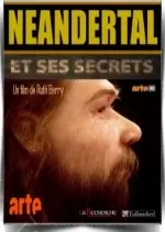 Néandertal et ses secrets - Documentaires
