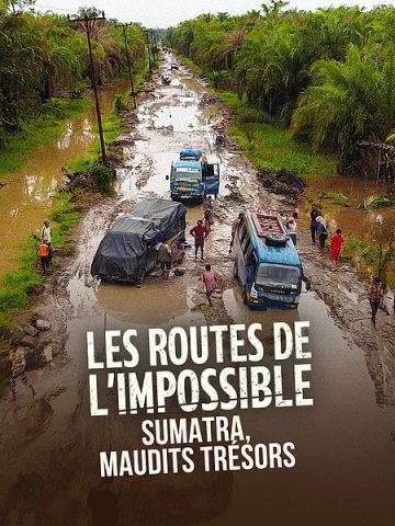 Les Routes de l'impossible S17E04 Sumatra, maudits trésors - Divertissements