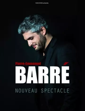 Pierre Emmanuel Barré - Nouveau Spectacle - Spectacles