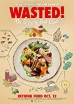 Wasted ! La folle histoire du gâchis alimentaire