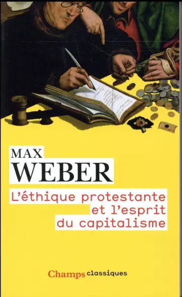 L’ ÉTHIQUE PROTESTANTE ET L’ ESPRIT DU CAPITALISME - MAX WEBER