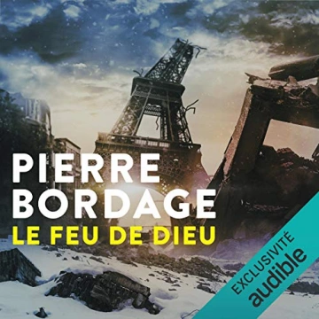 PIERRE BORDAGE - LE FEU DE DIEU - AudioBooks