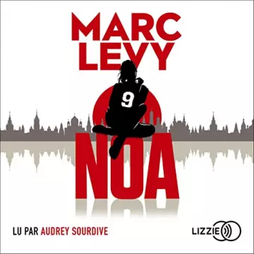 MARC LEVY - NOA - SÉRIE 9 - TOME 3 - AudioBooks