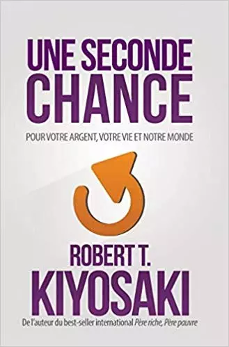 Robert Kiyosaki - Une Seconde Chance - AudioBooks