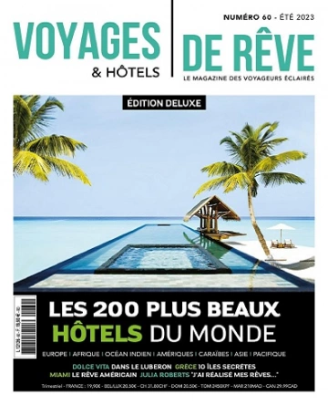 Voyages et Hôtels De Rêve N°60 – Été 2023
