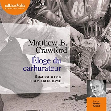 Éloge du carburateur Matthew B. Crawford - AudioBooks