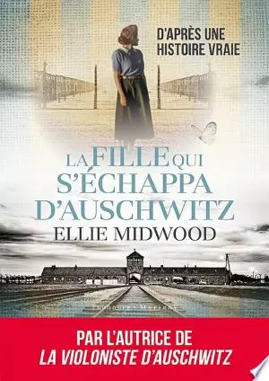 La fille qui s’échappa d’Auschwitz  Ellie Midwood