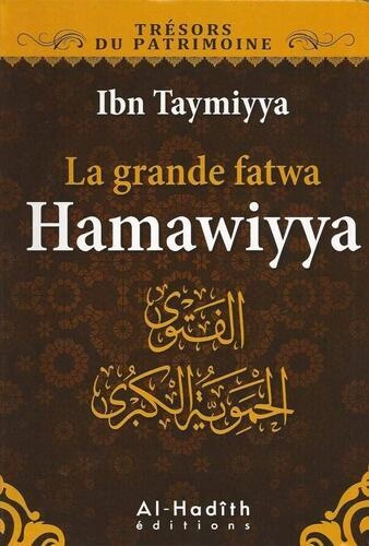 IBN TAYMIYYA - LA GRANDE FATWA HAMAWIYYA