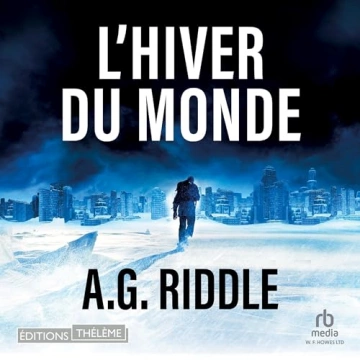 Winter World 1 - L'Hiver du monde   A.G. Riddle - AudioBooks