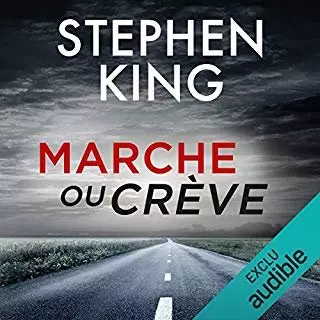STEPHEN KING - MARCHE OU CRÈVE - AudioBooks