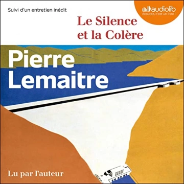 Le Silence et la Colère Pierre Lemaitre - AudioBooks