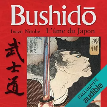 BUSHIDO, L'ÂME DU JAPON - INAZO NITOBE