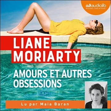 Amours et autres obsessions Liane Moriarty - AudioBooks