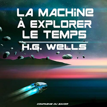 H.G. WELLS - LA MACHINE À EXPLORER LE TEMPS