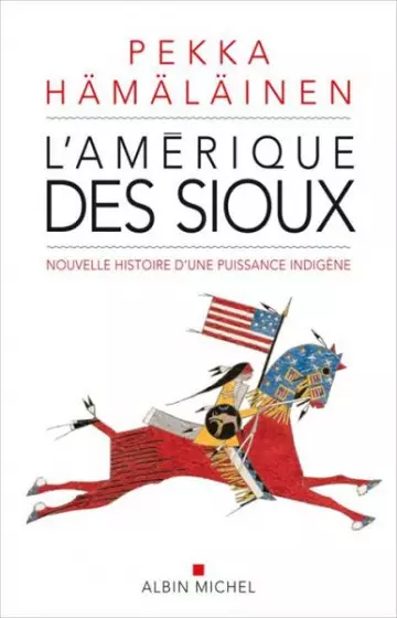L'Amérique des sioux  Pekka Hämäläinen - Livres