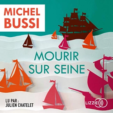 Mourir sur Seine Michel Bussi - AudioBooks