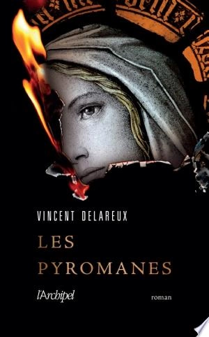 Les Pyromanes  Vincent DELAREUX