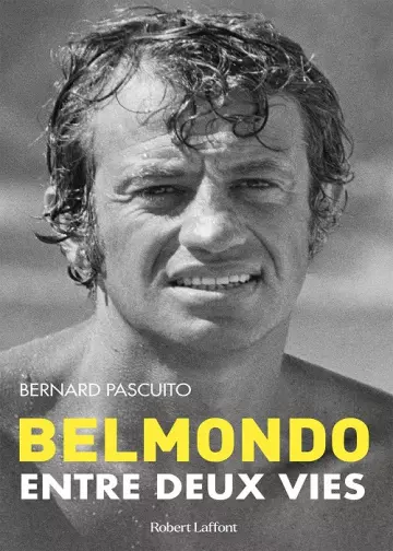 Belmondo, Entre deux vies  Bernard Pascuito