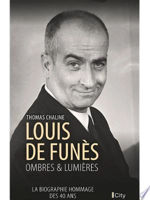 Louis de Funès Ombres et lumières -  Thomas Chaline