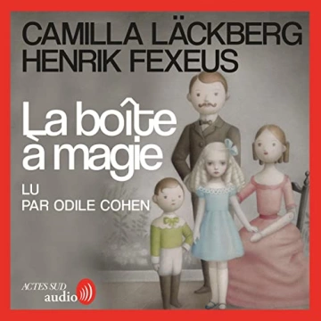 La boîte à magie  Camilla Läckberg, Henrik Fexeus - AudioBooks