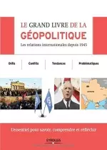 LE GRAND LIVRE DE LA GÉOPOLITIQUE - Livres
