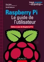 Raspberry Pi : Le guide de l'utilisateur - Livres