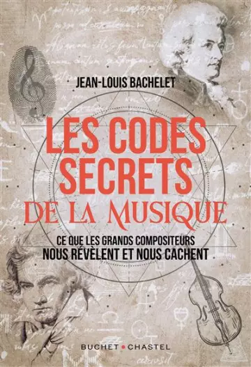LES CODES SECRETS DE LA MUSIQUE - JEAN-LOUIS BACHELET - Livres