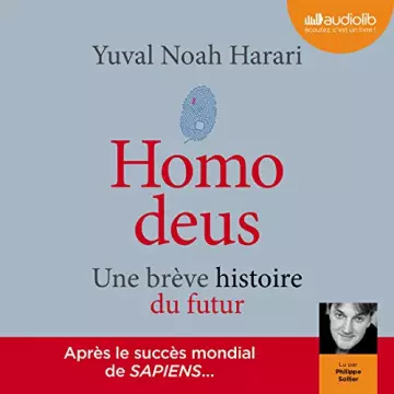 Homo deus Une brève histoire du futur Yuval Noah Harari