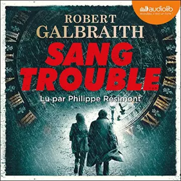 Sang trouble - Les Enquêtes de Cormoran Strike 5    Robert Galbraith (J.K.Rowling)