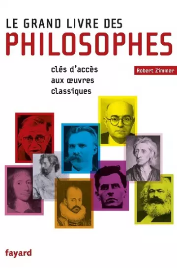 Le Grand Livre des philosophes: Clefs d'accès aux oeuvres classiques