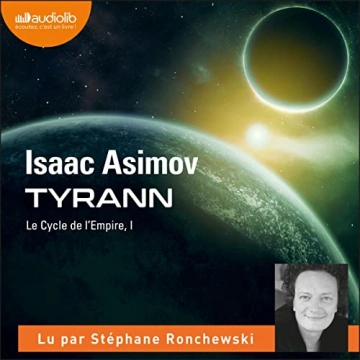 ISAAC ASIMOV - TYRANN - LE CYCLE DE L'EMPIRE 1 - AudioBooks