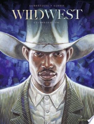 Wild West - Tome 4 - La boue et le sang - BD