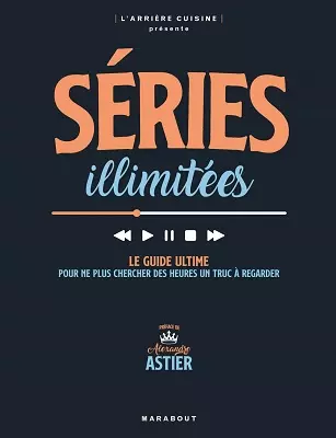 Séries illimitées  Alexandre Astier - Livres