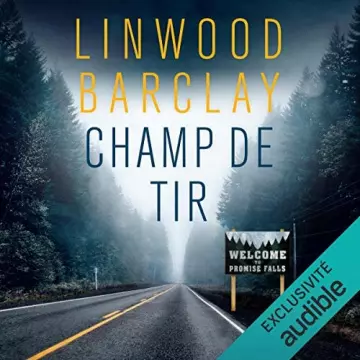 LINWOOD BARCLAY - CHAMP DE TIR - PROMISE FALLS 5 - AudioBooks
