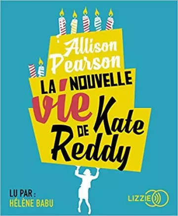 LA NOUVELLE VIE DE KATE REDDY - ALLISON PEARSON - AudioBooks