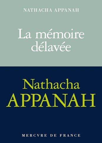 LA MÉMOIRE DÉLAVÉE • NATHACHA APPANAH