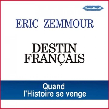 Éric Zemmour - Destin français - AudioBooks