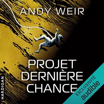 Projet Dernière chance   Andy Weir - AudioBooks