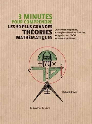 3 minutes pour comprendre les 50 plus grandes théories mathématiques - Livres